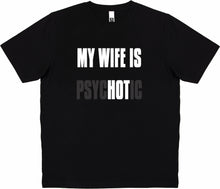 Load image into Gallery viewer, My Wife Is Hot T-Shirt - Unisex 12302