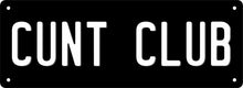 Load image into Gallery viewer, Number Plate - CUNT CLUB