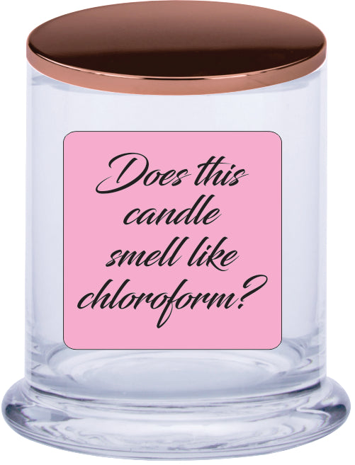 Does this candle smell like chloroform? Scented Candle CRU05-01-12196