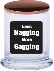 Less Nagging More Gagging Scented Candle CRU05-01-12206