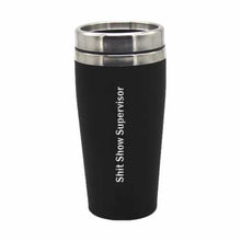 Load image into Gallery viewer, Shitshow Supervisor Travel Mug