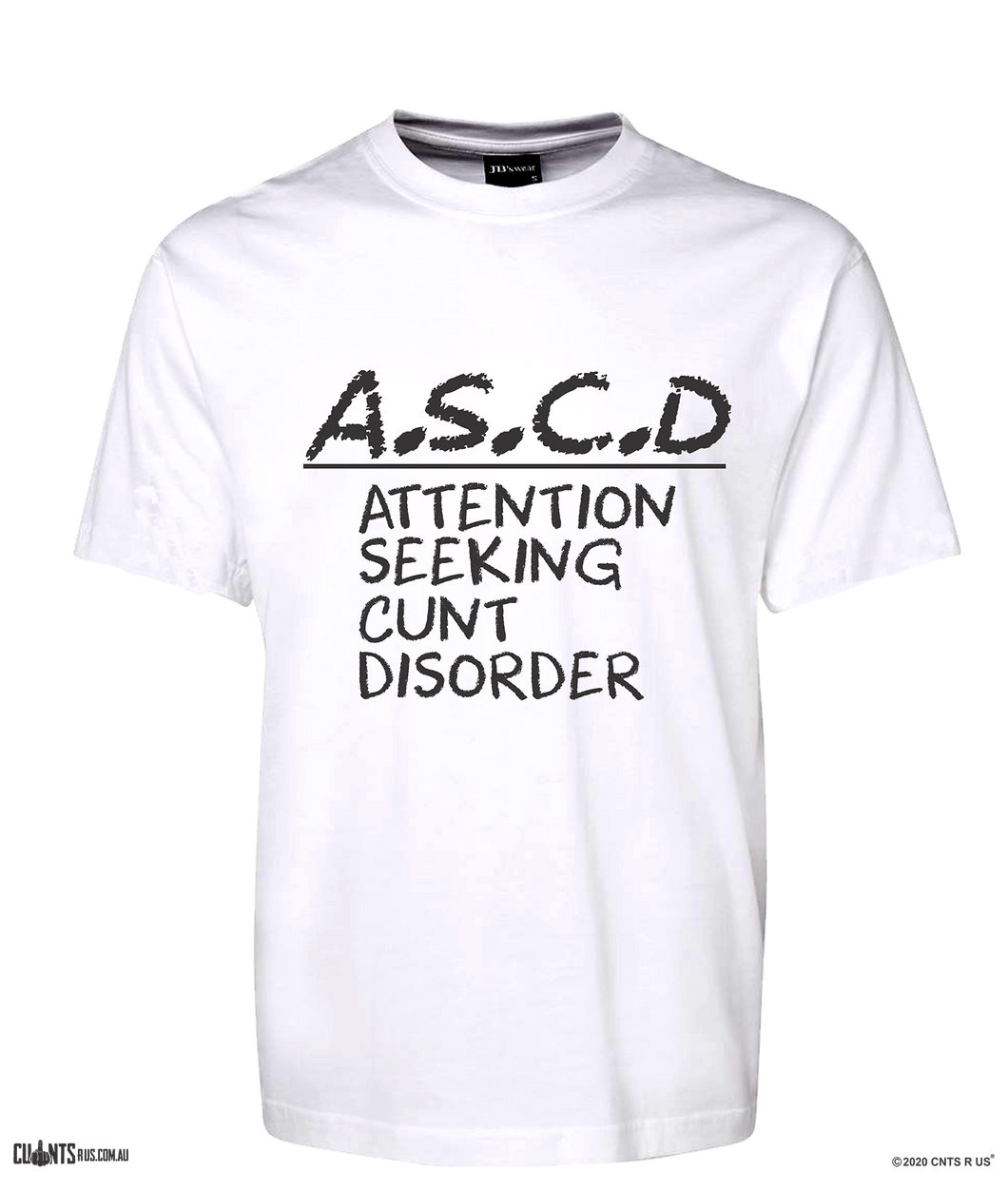 Attention Seeking Cunt Disorder T-Shirt CRU01-1HT-12157
