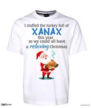 Load image into Gallery viewer, I Stuffed The Turkey With Xanax! T-shirt CRU01-1HT-24037