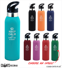 Load image into Gallery viewer, Keep Calm And Don't Be A Cunt 500ml Drink Bottle Laser Engraved Gift - CRU08-67-21007