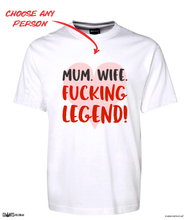 Load image into Gallery viewer, Mum Wife Fucking Legend T-Shirt Mother's Day Tee 24009