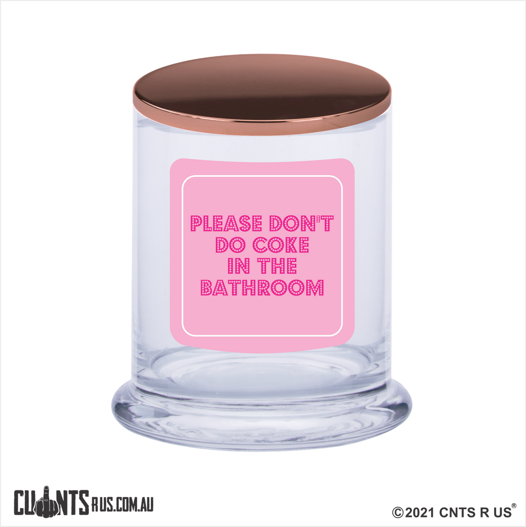 Please Don't Do Coke In The Bathroom Scented Candle