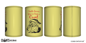 Santa Knows You've Been A Cunt Stubby Holder CRU26-40-12079