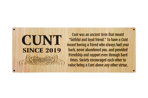 Ancient Meaning Of Cunt - Wooden Sign (Personalised Date)