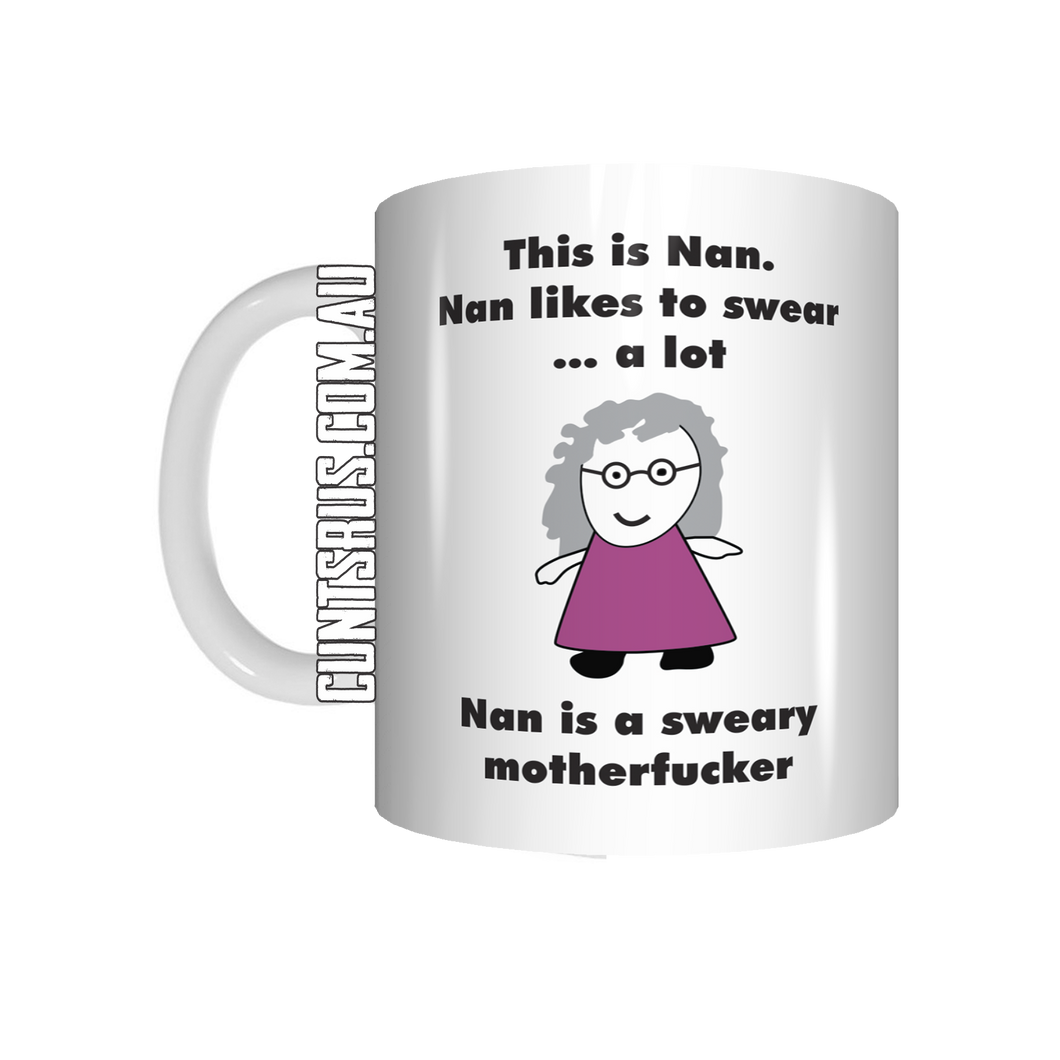 This Is Nan Sweary Motherfucker Rude Coffee Mug Gift For Grandma Grandmother Nanna CRU07-92-12102