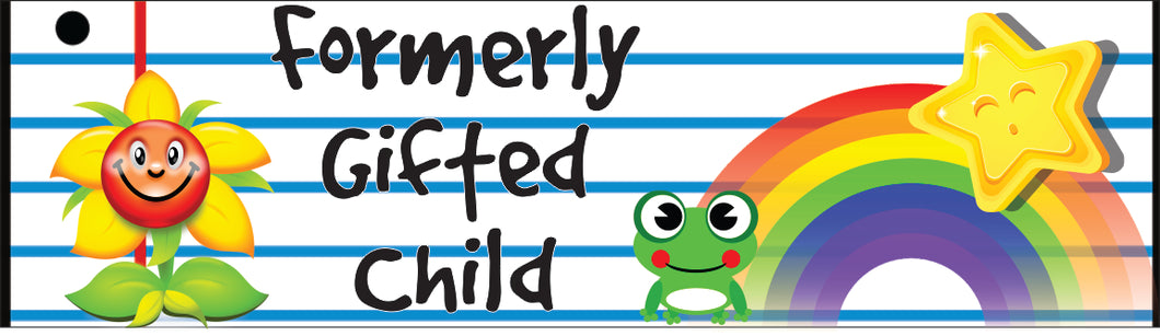 Bumper Sticker - Formerly Gifted Child CRU18-21R-25042