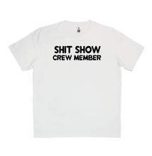 Load image into Gallery viewer, Shit show crew member T-Shirt Adult Tee CRU01-1HT- 12192
