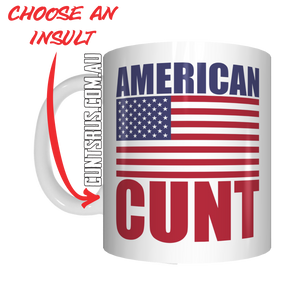 American Insult Rude Coffee Mug Gift Cunt CRU07-92-12035