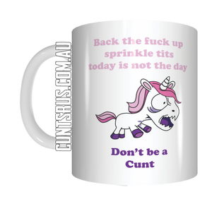 Angry Unicorn Back The Fuck Up Don't Be A Cunt Coffee Mug Gift CRU07-92-11000
