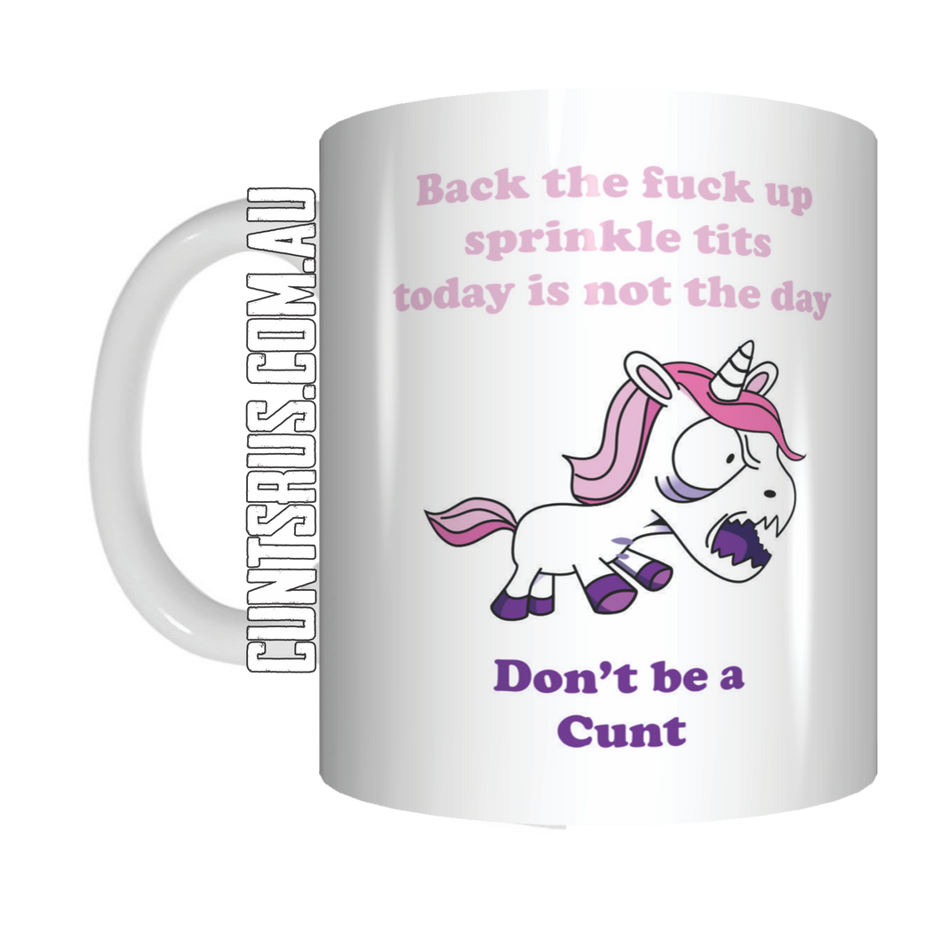 Angry Unicorn Back The Fuck Up Don't Be A Cunt Coffee Mug Gift CRU07-92-11000