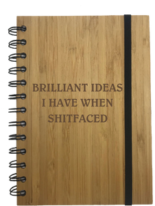 Brilliant Ideas I Have When Shitfaced Eco Friendly Bamboo Notebook