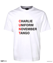 Load image into Gallery viewer, Charlie Uniform November Tango Acronym Cunt T-Shirt Adult Tee CRU01-1HT-24024
