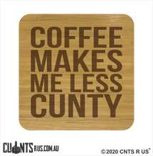 Load image into Gallery viewer, Set of 4 Coasters - Coffee Makes Me Less Cunty CRU28-BB-29003
