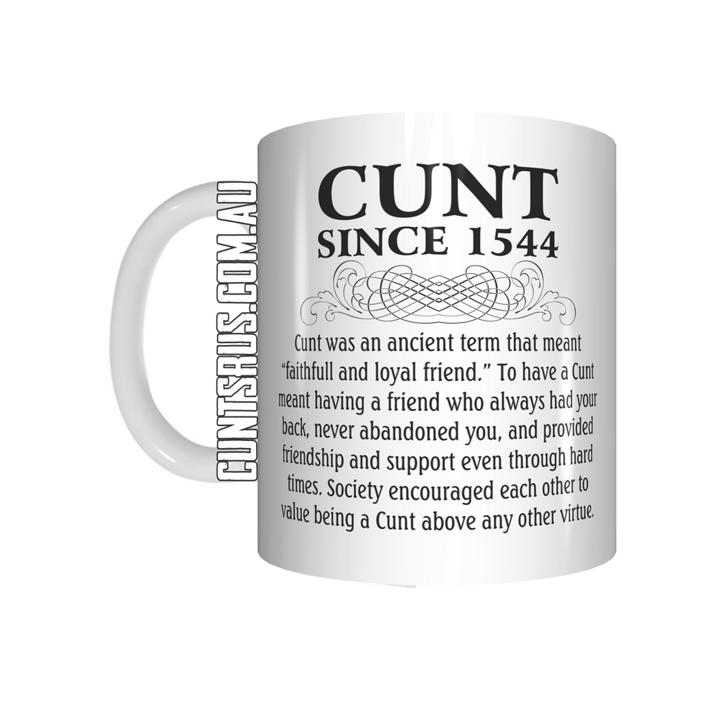 Cunt Ancient Term Faithful & Loyal Friend Coffee Mug Gift CRU07-92-12017