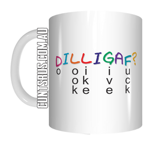 DILLIGAF? Coffee Mug Gift CRU07-92-12034