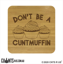Load image into Gallery viewer, Set of 4 Coasters - Don&#39;t Be A Cuntmuffin CRU28-BB-29009
