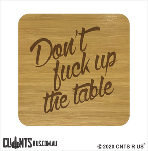 Set of 4 Coasters - Don't Fuck Up The Table CRU28-BB-29004