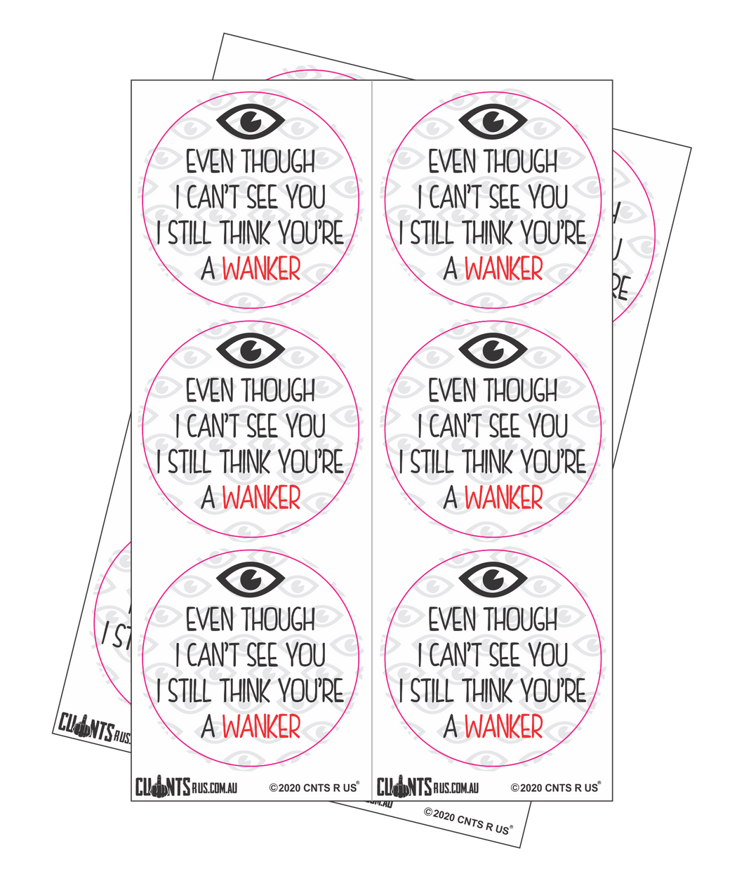 Sticker Pack - Even Though I Cant See You I Still Think You're A Wanker CRU18-23R-11059