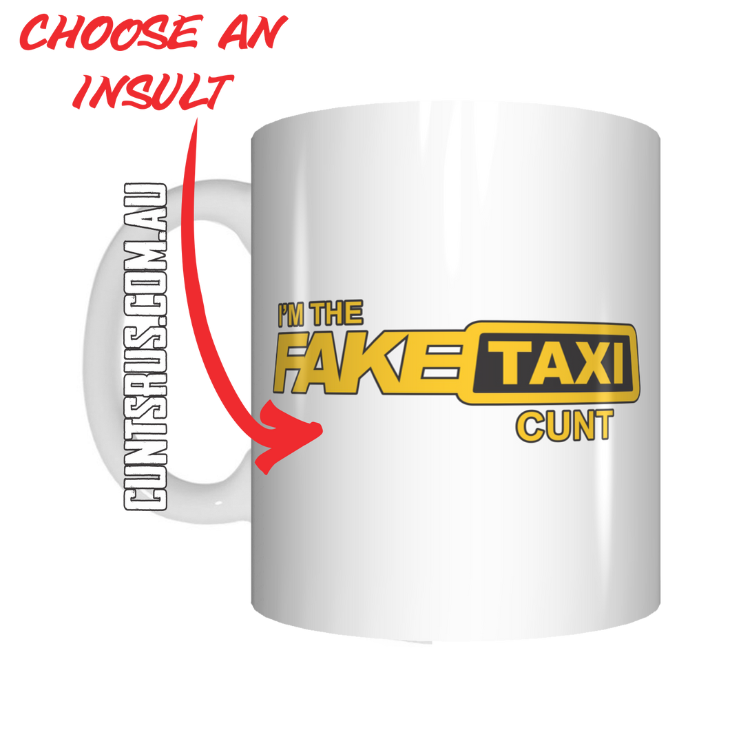 Fake Taxi Cunt Coffee Mug Gift CRU07-92-12050