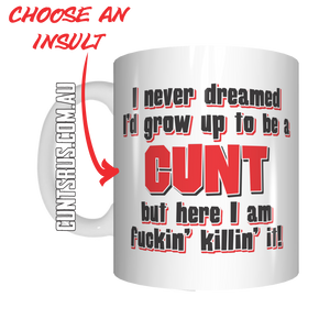 Fuckin Killin It Cunt Coffee Mug Gift CRU07-92-12058
