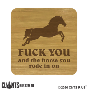 Set of 4 Coasters - Fuck You And The Horse You Rode In On CRU28-BB-29002