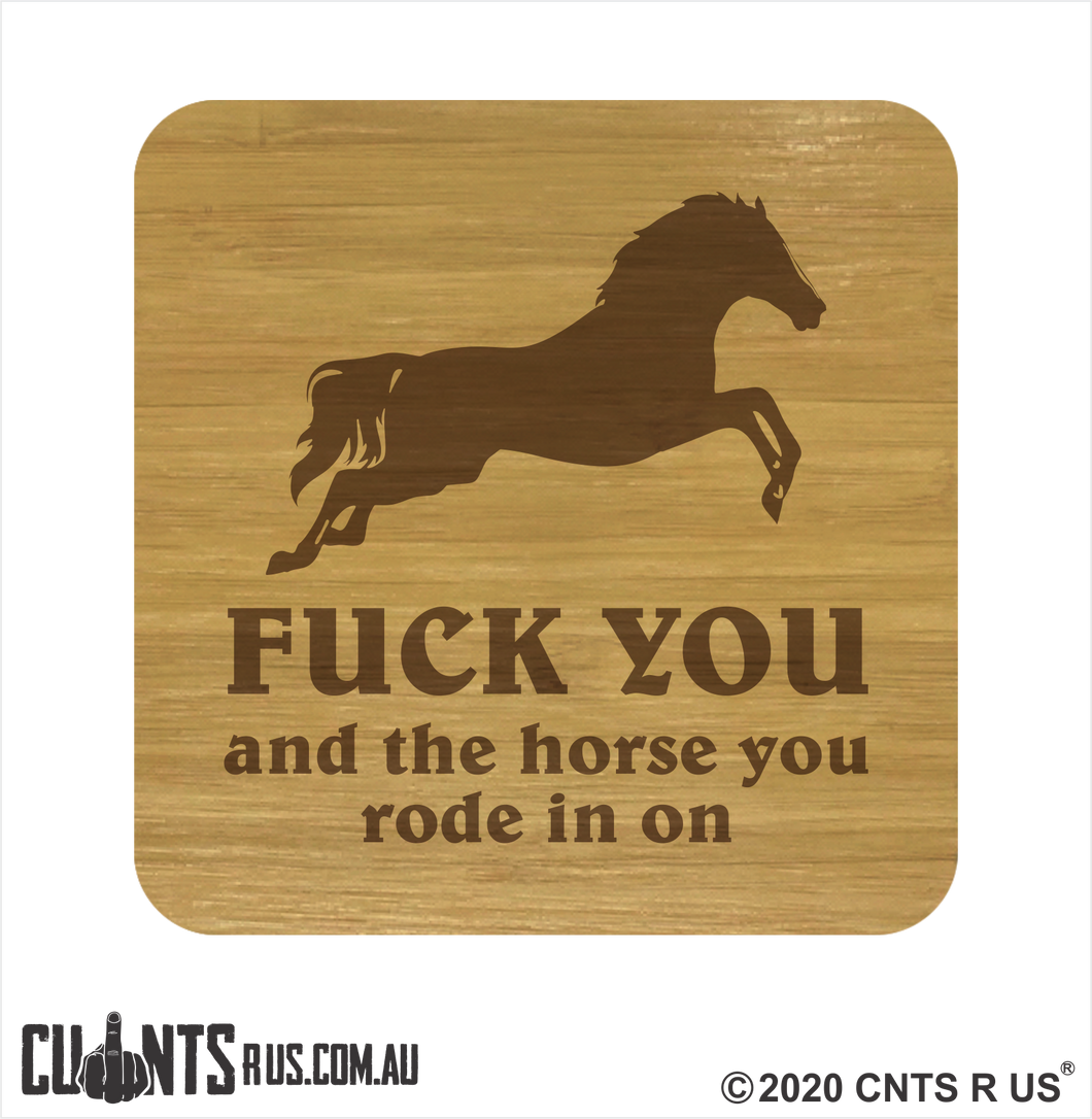 Set of 4 Coasters - Fuck You And The Horse You Rode In On CRU28-BB-29002