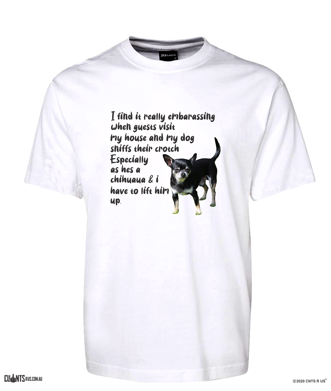 I Find It Really Embarrassing When Guests Visit My House And My Dog Sniffs Their Crotch T-Shirt CRU01-1HT-12159