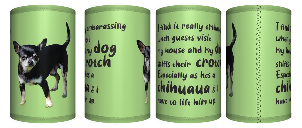 I Find It Really Embarrassing When Guests Visit My House And My Dog Sniffs Their Crotch Stubby Holder CRU26-40-12159