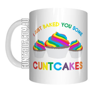 I Just Baked You Some Cuntcakes Coffee Mug Gift CRU07-92-11006
