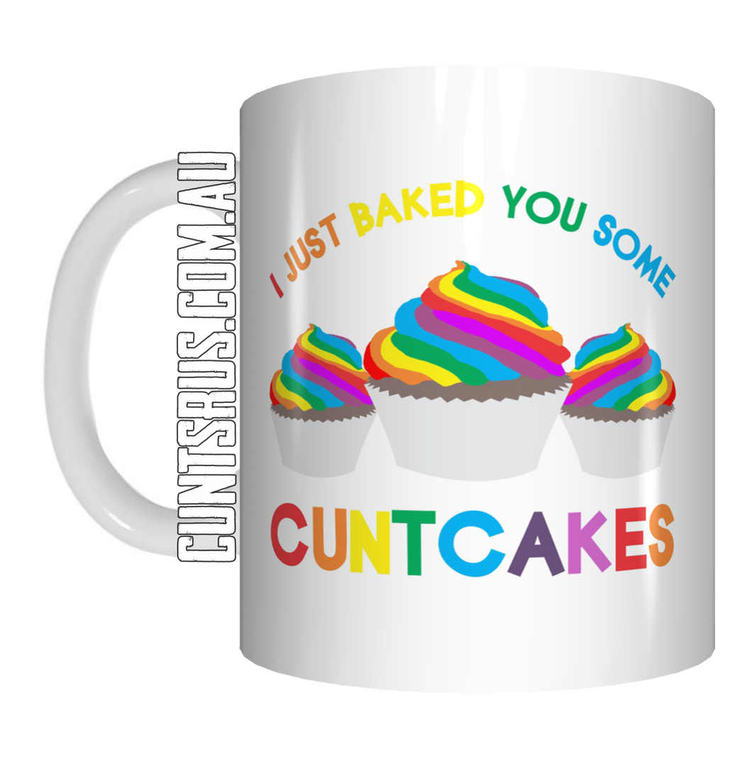 I Just Baked You Some Cuntcakes Coffee Mug Gift CRU07-92-11006