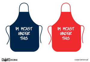 I'm Moist Under This Apron NO POCKET - Choose From Red or Navy Blue CRU06-01-28006