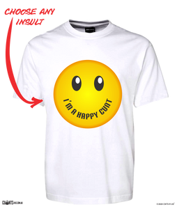 I'm A Happy Cunt T-Shirt Adult Smiley Face Emoji Tee CRU01-1HT-24019