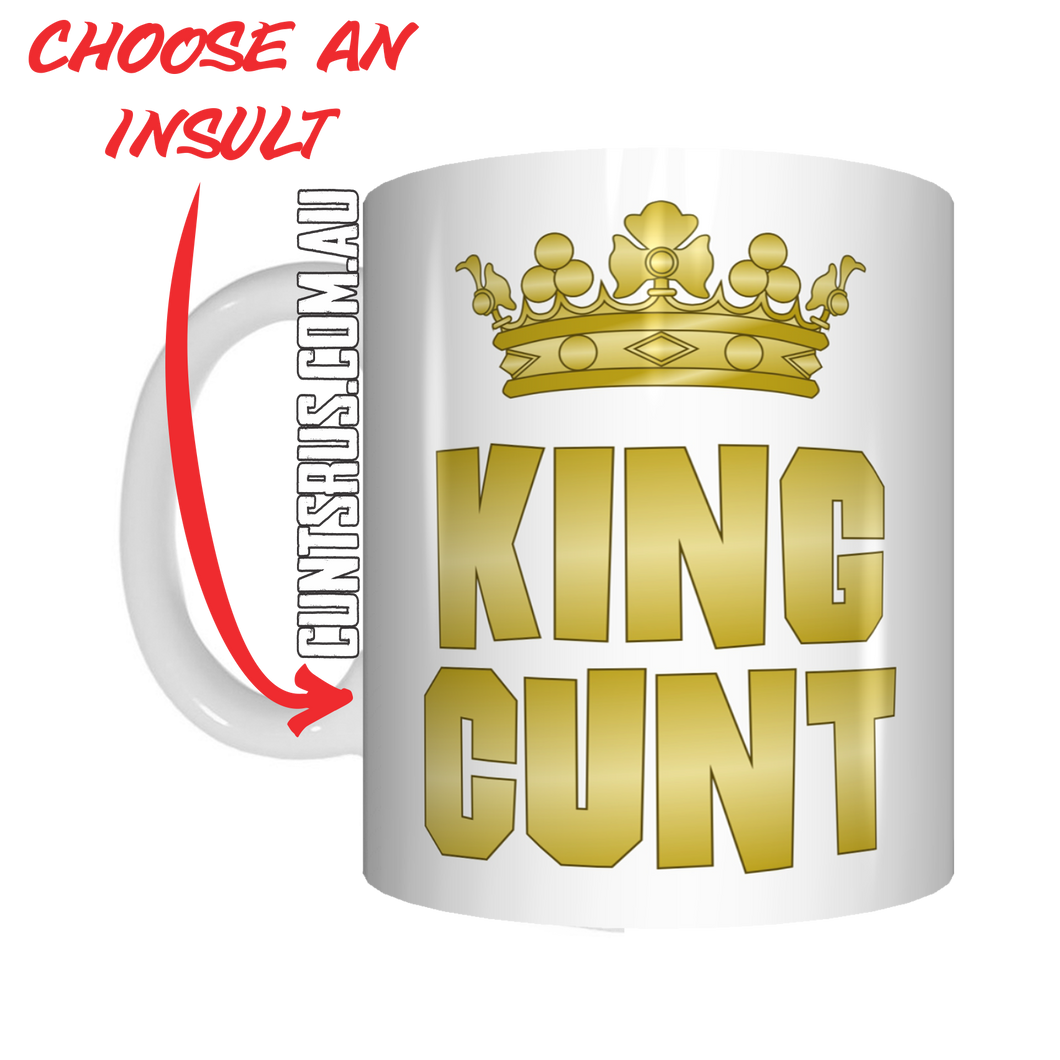 King Cunt Coffee Mug Gift CRU07-92-12148