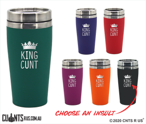 King Cunt Travel Mug Gift - CRU08-66-21006