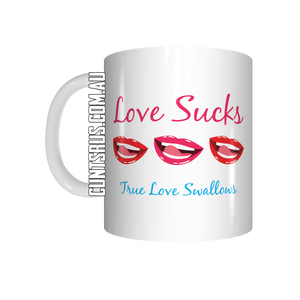 Love Sucks True Love Swallows Coffee Mug CRU07-92-12136