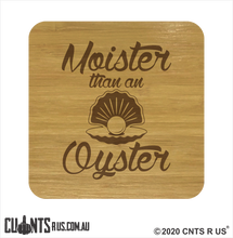Load image into Gallery viewer, Set of 4 Coasters - Moister Than An Oyster CRU28-BB-29001
