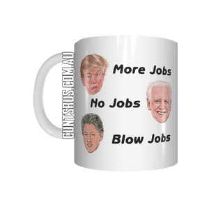 More Jobs No Jobs Blow Jobs Coffee Mug CRU07-92-12131