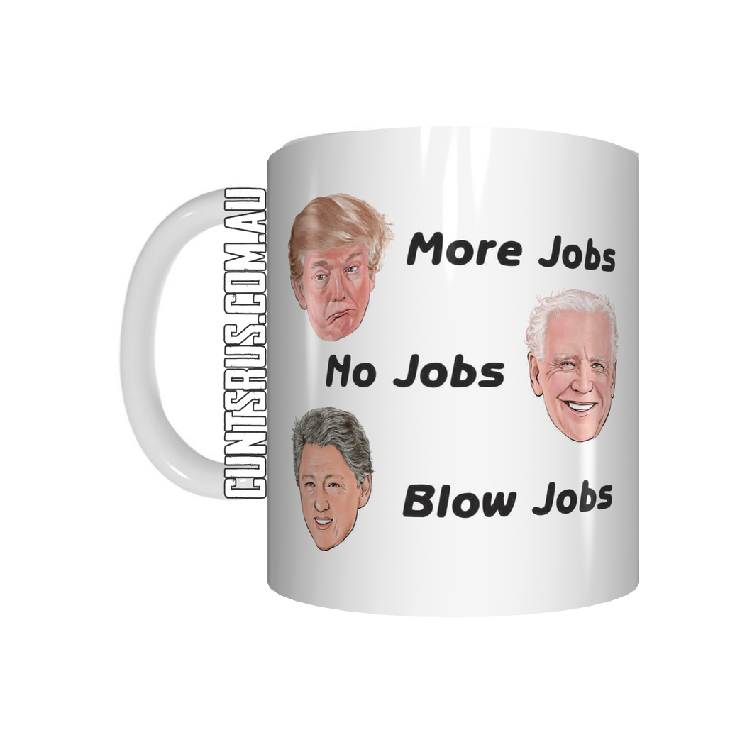 More Jobs No Jobs Blow Jobs Coffee Mug CRU07-92-12131
