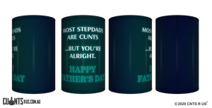 Most Stepdads Are Cunts Father's Day Stubby Holder CRU26-40-12100