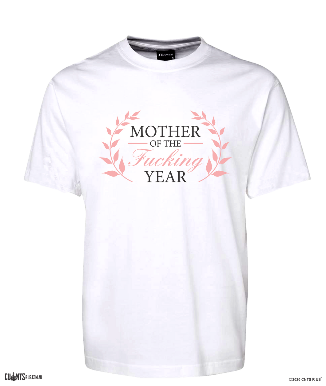 Mother Of The Fucking Year T-Shirt Mother's Day Tee CRU01-1HT-24008
