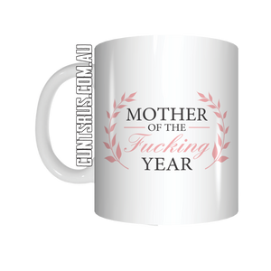 Mother Of The Fucking Year Mother's Day Coffee Mug Gift For Mum CRU07-92-12012