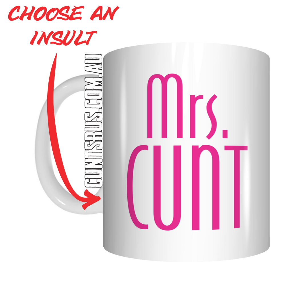 Mrs Cunt Coffee Mug Gift - 6 Different Insults To Choose From Mother's Day Gift CRU07-92-12001