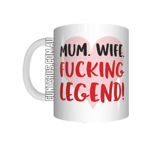 Mum Wife Fucking Legend Mother's Day Coffee Mug Gift CRU07-92-12004