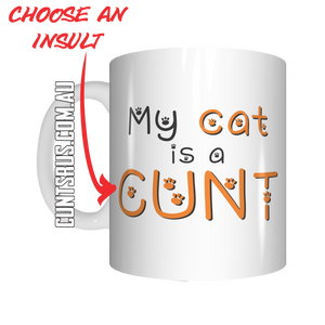 My Cat Is A Cunt Coffee Mug Gift CRU07-92-11033