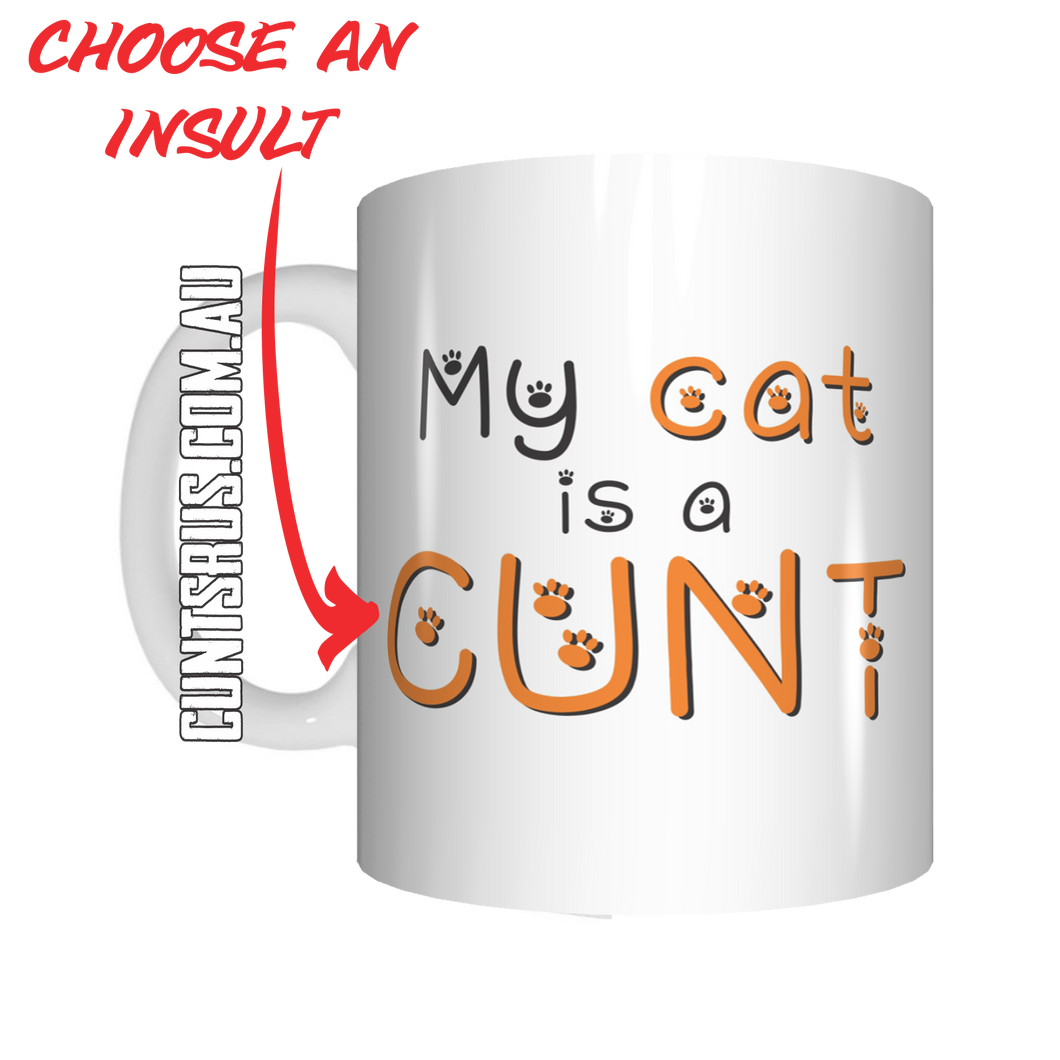 My Cat Is A Cunt Coffee Mug Gift CRU07-92-11033