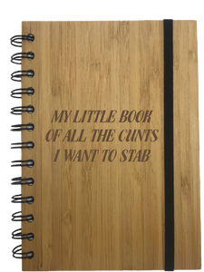 My Little Book Of All The Cunts I Want To Stab Eco Friendly Bamboo Notebook